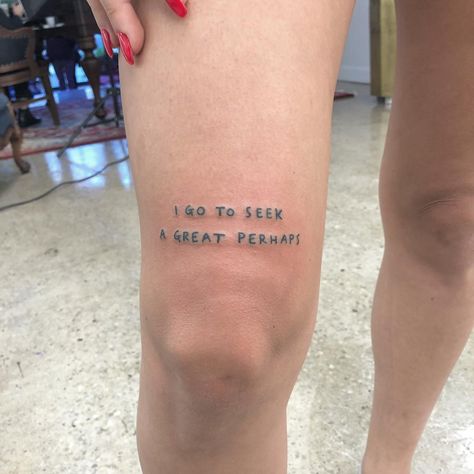 @european.son.420 Alaska Tattoo, Tattoo Knee, Great Perhaps, Forearm Tattoo Quotes, Knee Tattoos, Alaska Young, Text Tattoo, Tattoo For Son, Knee Tattoo