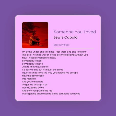 Someone You Loved >: Lewis Capaldi . . . . . . #blackskybluee #someoneyouloved #lewiscapaldi #englishsongs #englishsonglyrics #englishlyrics #englishsongslyrics #lyrics #instagram #facebook #newpost Lewis Capaldi Lyrics, Never The Same, Lewis Capaldi, All Or Nothing, Song Lyrics, Turn Ons, Let It Be, Songs, Feelings