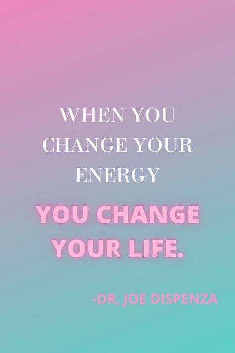 Energy Change Quotes, Joe Dispenza Wallpaper, Change Energy, Universe Guidance, Where Thoughts Go Energy Flows, Joe Dispenza Quotes, Dr Joe Dispenza Quotes, Change Your Energy, Change Your Energy Change Your Life