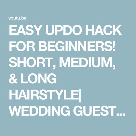 EASY UPDO HACK FOR BEGINNERS! SHORT, MEDIUM, & LONG HAIRSTYLE| WEDDING GUEST HAIRSTYLE | SUMMER HAIR Hairstyle For A Wedding Guest, Hairstyle Wedding Guest, Medium Long Hairstyle, Bridesmaid Updo, Hairstyle Wedding, Easy Updo, Long Hairstyle, Gray Hair Cuts, Easy Updos