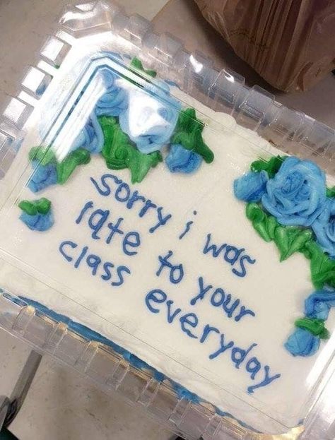 18 Hilarious Cakes Every Teacher Needs From Their Students Sorry For Being Late, Ugly Cakes, Funny Birthday Cakes, Just Cakes, Pretty Cakes, Cute Cakes, Let Them Eat Cake, Pretty Food, Cute Food