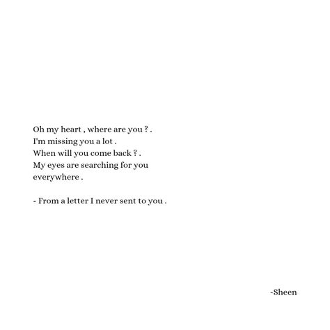 from a letter I never sent to you . Love Letters I Never Sent, Letters I Never Sent, Oh My Heart, Letter I, A Letter, Love Letters, Come Back, Miss You, Writing