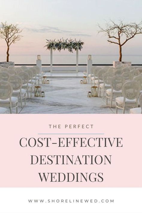 Destination Wedding Locations In The Us, Small Destination Wedding Ideas, Affordable Destination Wedding Locations, Wedding Location Ideas, Cheap Destination Wedding, Affordable Destination Wedding, Best Wedding Destinations, Best Destination Wedding Locations, Destination Wedding Cost