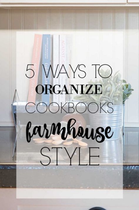 5 Ways to Organize Cookbooks Farmhouse Style With Things From Around Your Home Decorate With Cookbooks, Ways To Store Cookbooks, Ways To Display Cookbooks, Where To Put Cookbooks In Kitchen, Cookbook Storage Ideas Small Kitchen, Shelves For Cookbooks In Kitchen, Styling Cookbooks In Kitchen, Kitchen Bookshelf Ideas Cookbook Shelf, Cookbooks On Counter