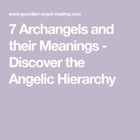 7 Archangels and their Meanings - Discover the Angelic Hierarchy Angelic Hierarchy, Archangel Cassiel, All Archangels, Archangel Azrael, Archangel Haniel, Daily Morning Prayer, Angel Hierarchy, 7 Archangels, Archangel Jophiel