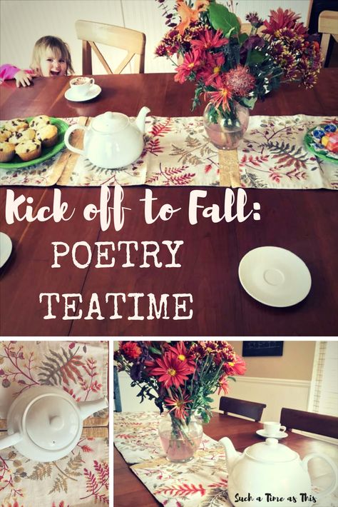 Kick off to Fall: Poetry Tea Time #homeschool #charlottemason #bravewriter #poetry Fall Tea Time, Poetry Tea Time Homeschool, Fall Poetry, Cottage School, Time Poetry, Poetry Teatime, Morning Baskets, Ambleside Online, Poetry Tea