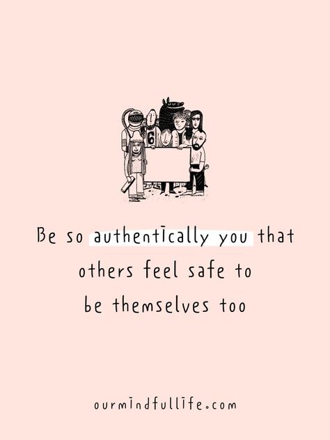 Quotes About Authentic Self, Live Authentically Quotes, Safe Quotes Feeling, Be Authentically You Quotes, Authenticity Quotes Be Real, Authentically You, Feeling Safe Quote, Be Vulnerable Quotes, How To Feel Safe