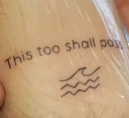 Tattoos 2024, Small Quote Tattoos, Quote Tattoos, Tattoo Signs, Small Quotes, This Too Shall Pass, Tattoos For Guys, Tattoo Quotes, Tattoo Ideas