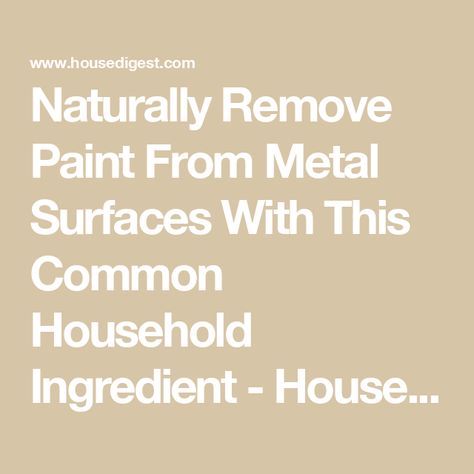 Naturally Remove Paint From Metal Surfaces With This Common Household Ingredient - House Digest How To Remove Paint From Metal, Remove Paint From Metal, Remove Acrylic Paint, Remove Paint, Stripping Paint, Kitchen Cabinet Pulls, Baking Soda Uses, Molecular Structure, How To Clean Metal