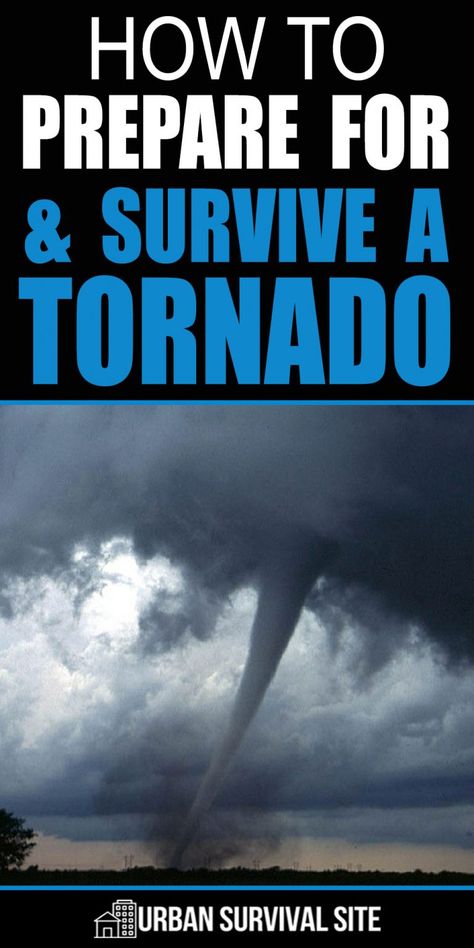 How To Prepare For And Survive A Tornado | Urban Survival Site Tornado Prep, Tornado Preparedness, Tornado Safety, Survival Cache, Storm Prep, Oklahoma Tornado, Survival Preparedness, Safe Kids, Emergency Binder