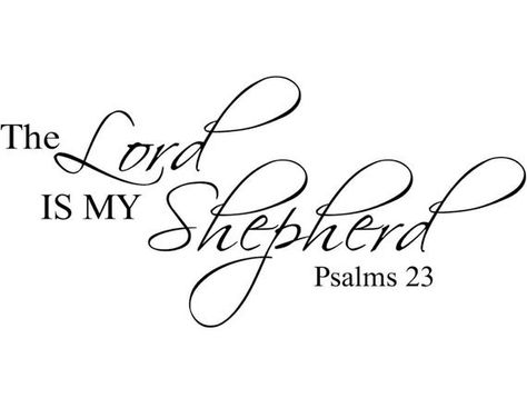 Psalms 23 Psalm 23 Tattoo, 23 Tattoo, Bible Verse Vinyl, Jesus Son Of God, Psalms 23, Crown Tattoo Design, The Lord Is My Shepherd, Large Mural, Word Of Faith