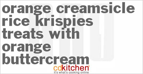 Orange Creamsicle Rice Krispies Treats With Orange Buttercream Recipe | CDKitchen.com Marshmallow Bits, Recipes Using Ground Beef, Orange Buttercream, Krispie Treats Recipe, Rice Krispies Treats, Recipe Email, Krispies Treats, Buttercream Recipe, Rice Cereal