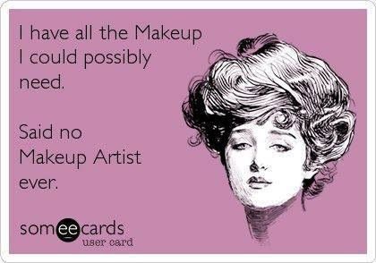 You can never have too much makeup xo Makeup Artist | Makeup | Quote | Humor Artist Quotes Funny, Lash Artist Quotes, Makeup Artist Quotes, Crochet Quotes, Yarn Humor, Crochet Quote, Makeup Memes, Too Much Makeup, Makeup Humor