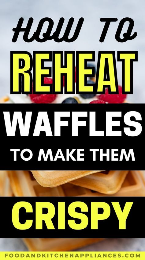 How to reheat waffles? My best tips - FOODANDKITCHENAPPLIANCES How To Freeze Waffles, Cinnamon Waffles Recipe, Liege Waffles, Bridesmaids Luncheon, Eggnog French Toast, Liege Waffle, Eggo Waffles, Waffle Bowl, Belgium Waffles