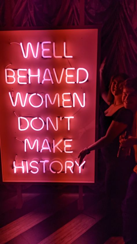 Well Behaved Women, Neon Signs, Neon, London, History