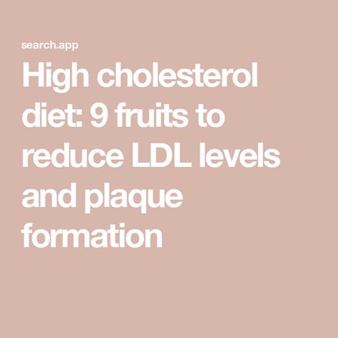 High cholesterol diet: 9 fruits to reduce LDL levels and plaque formation Lower Ldl, High Cholesterol Diet, Fiber Rich Fruits, Lowering Ldl, Lower Ldl Cholesterol, High Cholesterol Levels, Low Cholesterol Recipes, Indian Dinner, Healthy Cholesterol Levels