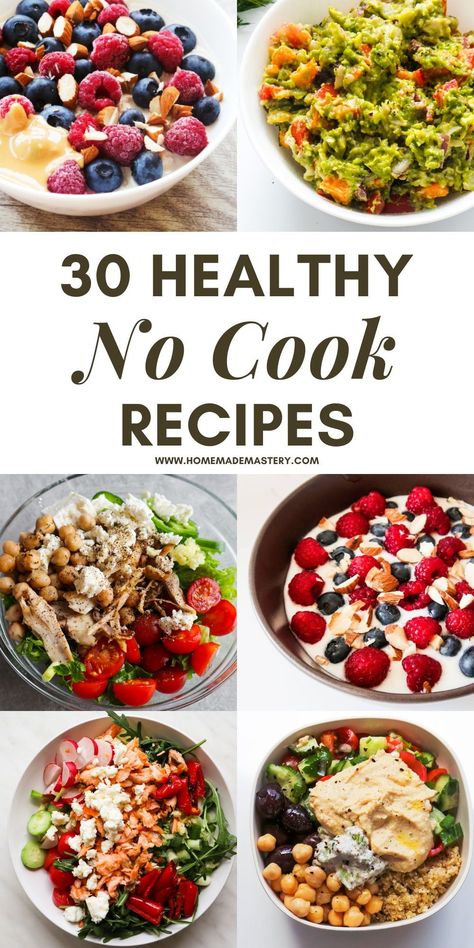 30 Healthy no-cook recipes! These no cook meals are great for breakfast, lunch or dinner and taste delicious! No Cooking Breakfast, No Recipe Dinner Ideas, Easy Healthy Meals No Cook, No Cook Healthy Dinner, Easy Dinner No Cook, No Cooking Lunch Ideas, No Cooking Breakfast Ideas, No Cook Diet Meal Plan, 5 Min Healthy Meals