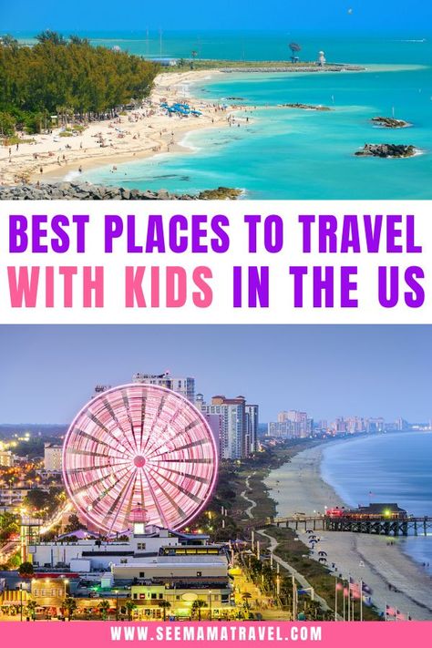 Where Is The Best Place To Travel With Kids In The US? (2024) - See Mama Travel Best Us Vacations, Places To Travel With Kids, Vacations With Kids, Best Vacations With Kids, Best Place To Travel, Place To Travel, Vacations In The Us, Best Family Vacations, Best Places To Travel