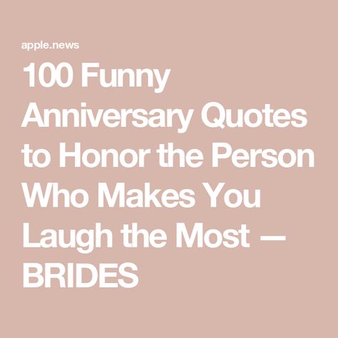 100 Funny Anniversary Quotes to Honor the Person Who Makes You Laugh the Most — BRIDES 20th Wedding Anniversary Quotes Funny, 20 Year Anniversary Quotes Funny, 20 Years Anniversary Quotes, Wedding Anniversary Humor, Funny Anniversary Quotes, Funny Wedding Anniversary Quotes, Anniversary Poems, Anniversary Quotes Funny, Wedding Anniversary Quotes