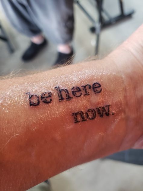 Be Here Now Ram Dass Tattoo, Ram Dass Tattoo, Be Here Now Tattoo, Ram Dass Quotes, Ram Dass, Spiritual Stuff, Be Here Now, Creative Tattoos, Tattoos And Piercings