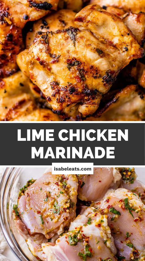 A close up of grilled chicken that was marinated in lime chicken marinade. Soy Chicken Marinade, Lime Chicken Marinade, Chili Lime Marinade, Bbq Chicken Marinade, Lime Marinade For Chicken, Isabel Eats, Chili Lime Chicken, Grilled Chicken Marinade, Marinated Chicken Thighs