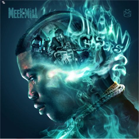 Meek Mill - Dream Chasers 2 - May 7 Meek Mill Dreamchasers, Maybach Music, Dream Chasers, Mill House, Mixtape Cover, Meek Mill, Dream Chaser, Rick Ross, Artist Album