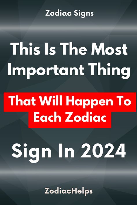 This Is The Most Important Thing That Will Happen To Each Zodiac Sign In 2024 Aquarius 2024, Sagittarius 2024, Ego Relationship, Leo 2023 Horoscope, Aries Horoscope 2023, Sagittarius Love Horoscope, 2024 Horoscope Predictions, Sagittarius Love, Zodiac Relationships