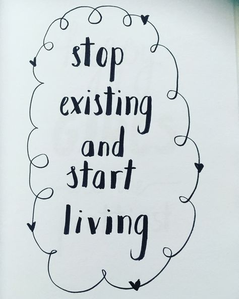 Stop existing and start living. Instagram: letteringwithtessa Stop Existing And Start Living, Fav Quotes, Start Living, Vision Board, Arabic Calligraphy, Quotes, Instagram