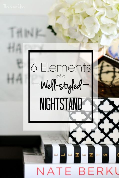 how to style a nightstand - 6 elements of well-styled nightstand - bedside table styling tips - This is our Bliss How To Style Nightstand, Style A Nightstand, How To Style A Nightstand, Bedside Table Styling, Nightstand Styling, Side Table Styling, Bedside Table Decor, 6 Elements, Vintage Porch