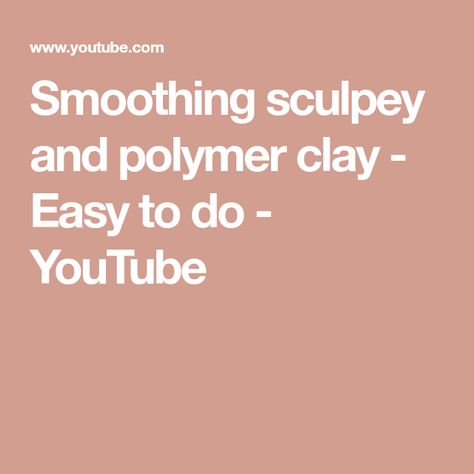 Smoothing sculpey and polymer clay - Easy to do - YouTube How To Smooth Polymer Clay, Clay Easy, Sculpey Clay, Clay Tiles, Clay Pottery, Polymer Clay Crafts, Glass Containers, Clay Creations, The Oven