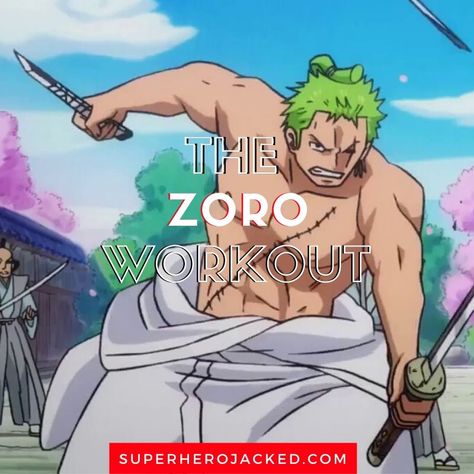 Roronoa Zoro Workout Routine: Train like Zoro from One Piece – Superhero Jacked Luffy Workout, Zoro Workout, Show Workouts, Superhero Jacked, Celebrity Workout Routine, Pyramid Training, Parkour Training, Anime Superhero, Superhero Academy