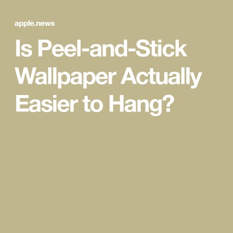 Is Peel-and-Stick Wallpaper Actually Easier to Hang? Average Height, How To Hang, Trials And Tribulations, Traditional Wallpaper, Better Homes And Gardens, Better Homes, Stick Wallpaper, Peel And Stick Wallpaper, Removable Wallpaper