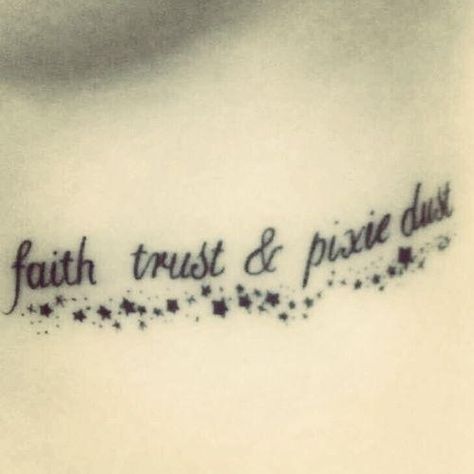 faith trust and pixie dust Pixie Dust Tattoo, Place For Tattoo, Dust Tattoo, Faith Trust Pixie Dust, Faith Trust And Pixie Dust, Memory Tattoos, Places For Tattoos, Tinkerbell And Friends, Tattoo Pictures