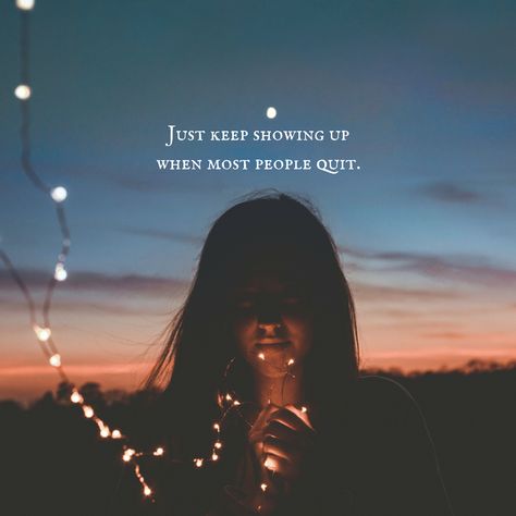 Just keep showing up when most people quit. Do Not Quit Quotes, Quotes About Not Quitting, Quit Quotes, Quotes Optimism, Show Up, Get Up, Motivational Quotes, Quotes, Quick Saves