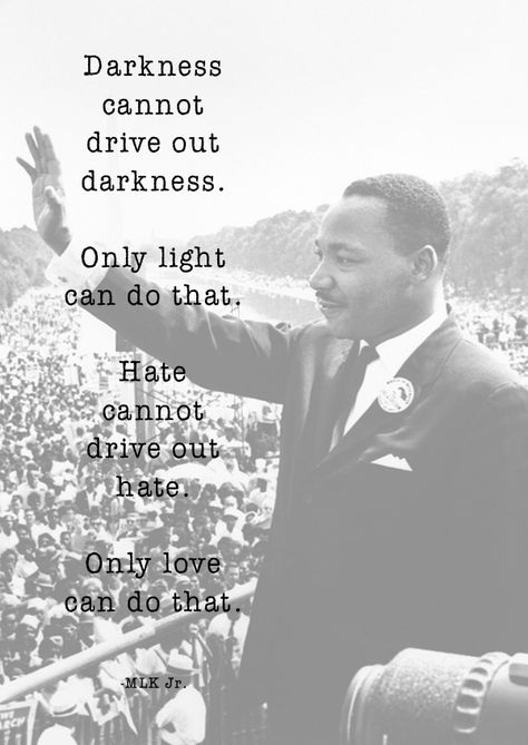 Only light. Only love. #quote #MLK Thank You, Dr. King for reminding us! www.liberatingdivineconsciousness.com Louis Farrakhan, Martin Luther King Quotes, Martin Luther King Jr Quotes, Mlk Quotes, King Quotes, Mlk Jr, Dr Suess, King Jr, Martin Luther King Jr