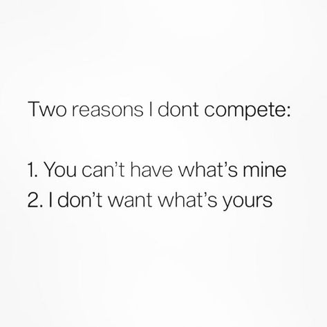 People Competing With You Quotes, Self Competition Quotes, Never In Competition Quotes, You Are Your Only Competition, Quotes About Competition, No Competition Quotes, Life Is Not A Competition, Winning In Life, Competition Quotes