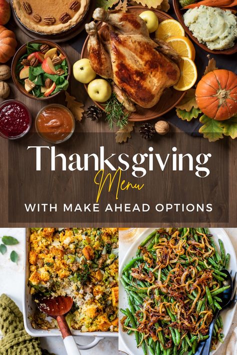 Hosting a holiday dinner can be stressful - but it doesn't to be! From appetizers and sides to turkey and dessert, this Thanksgiving Menu  takes the stress out of what to make and when to make it. Classic Thanksgiving Menu List, Make Ahead Thanksgiving Sides, Untraditional Thanksgiving Dinner, Turkey Dinner Sides, Thanksgiving Menu List, Thanksgiving Healthy, Classic Thanksgiving Menu, Thanksgiving Meal Plan, Greenbean Casserole Recipe