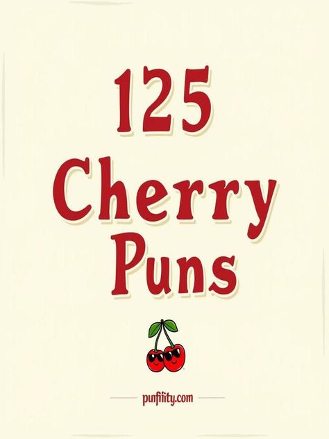 cherry puns Cherry Puns, Candle Puns, Berry Puns, Lemon Puns, Cherish Quotes, Cherry Delight, Punny Jokes, Cherry Picking, Friends Laughing