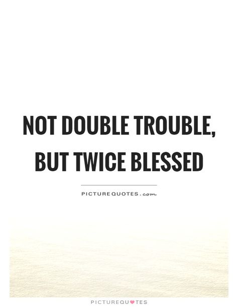 Double Blessing Quotes, Double Trouble Quotes, Trouble Quotes, Christian Pictures, Blessed Quotes, Double Trouble, New Journey, So True, Party Themes