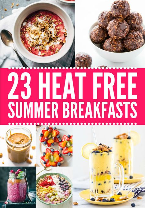 21 Summer Breakfasts That Don't Require A Stove No Cooking Breakfast, No Heat Breakfast To Go, No Heat Breakfast, Healthy Summer Breakfast Recipes, Easy Summer Breakfast Ideas, Breakfast Ideas Summer, Poolside Breakfast, Easy Summer Breakfast, Summer Breakfast Ideas