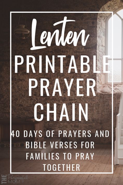 Free 40 Day Lenten Prayer Chain Printable- Bible Verses and Prayer Prompts for Kids and Families - The Purposeful Mom Lent Kids, 40 Days Of Prayer, Lent Devotional, Lenten Activities, 40 Days Of Lent, Prayer Jar, Family Bible Verses, Prayer Prompts, Lent Prayers