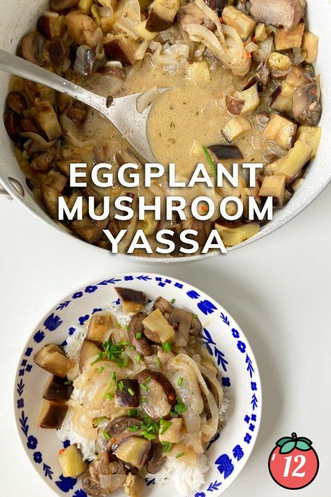 Eggplant Mushroom Yassa | 12 Tomatoes Mushroom Eggplant Recipes, Eggplant Mushroom Recipes, Eggplant Mushroom, 12 Tomatoes, Mushroom And Onions, Eggplant Recipes, Tomato Recipes, Nutritional Yeast, Vegetable Stock