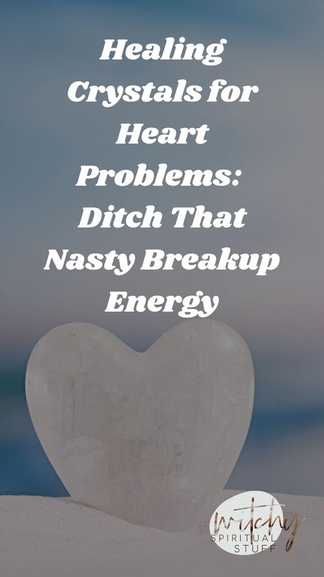 Crystals For Heart Problems, Crystals For Breakup, Best Healing Crystals, Protect Your Heart, Heart Conditions, Healing Heart, Heart Problems, Brain Activities, Old Quotes