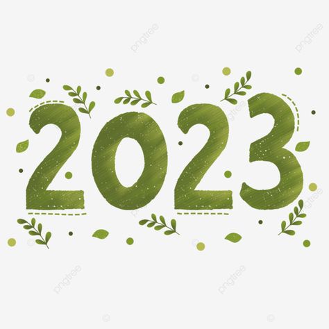 2023 Header, 2023 Is My Year, Year 2023 Logo, Green Color Aesthetic, Word Of The Year 2023, Happy New Year 2023 Design, Vision Mapping, 2023 Clipart, 2023 Words