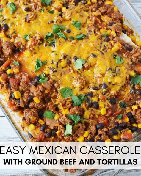 Easy Mexican Casserole -  make up your ground beef and seasonings and then layer between tortillas, bake and serve! Your casserole should be filling, keep you full, and have loads of delicious cheese! #mexicancasserole #casserole #mexicanrecipes #groundbeefrecipes #dinner #easyrecipes #easydinnerrecipes #saltysidedish Mexican Casserole To Freeze, Cowboy Mexican Casserole, Mexican Style Casserole, Low Sodium Mexican Casserole, Tortilla Bake Casserole Ground Beef, Ground Beef Fajita Casserole, Easy Mexican Dishes With Ground Beef, Mexican Casserole With Beef And Chips, Throw Together Mexican Casserole