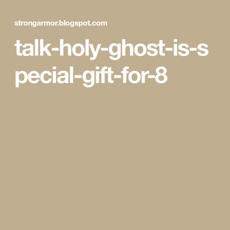 talk-holy-ghost-is-special-gift-for-8 Holy Ghost Talk, Lds Object Lessons, Hey Girl Memes, Baptism Talk, Lds Talks, Emily Ratajkowski Style, Lds Baptism, Boy Baptism, Holy Ghost