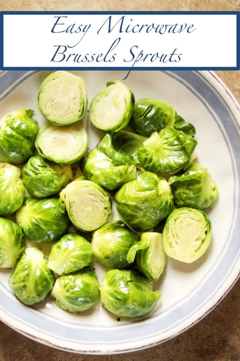 Microwave Brussel Sprouts Recipe, Steamed Brussel Sprouts, Brussel Spouts, Freezing Brussel Sprouts, Microwave Vegetables, Brussel Sprouts Recipes Easy, Vegetarian Side Dish Recipes, Paleo Fruit, Cooking Brussel Sprouts