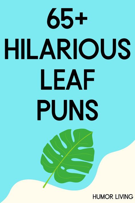 Leaves grow from the stem of a plant. They’re unique and beautiful parts of nature. Next time you see them, remember leaf puns for a laugh. Leaf Puns, Nature Puns, Plant Jokes, Garden Puns, Leaf Quotes, Pun Quotes, Plant Puns, Plants Quotes, Pun Shirts