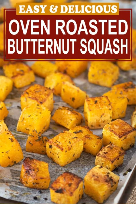 Oven Roasted Butternut Squash is a restaurant-worthy side dish that sings with fall flavors. Learn how to make this simple, healthy and delicious side dish baked in the oven! With slightly crisp, browned edges and warm, soft interiors, it's a seasonal sensation to add to your fall and holiday recipe lineup. Baked Squash Recipes, Oven Roasted Squash, Butternut Squash Recipes Healthy, Butternut Squash Vegan, Oven Roasted Butternut Squash, Butternut Squash Recipes Roasted, Roasted Fall Vegetables, Healthy Butternut Squash, Veggie Side Dish Recipes