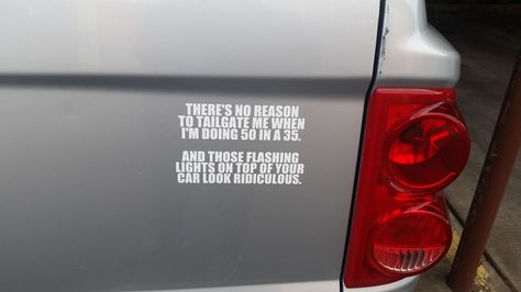 Bought a used truck. With this on the tailgate. Hilarious Bumper Stickers, Jeep Stickers, Funny Car Decals, Funny Bumper Stickers, Car Memes, Car Humor, Sense Of Humor, Tumblr Posts, Funny People